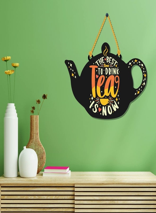 Bhai Please The Best time to Drink Tea is Now Wooden Wall Decor | Hanging | Wall Art | Wooden Hanger for Living Room | Bedroom | Office - for Home Decor, Gift (Drink Tea) - Image 3
